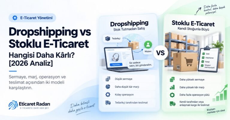 Dropshipping mi Stoklu Satış mı? Türkiye’de Yasal Durum