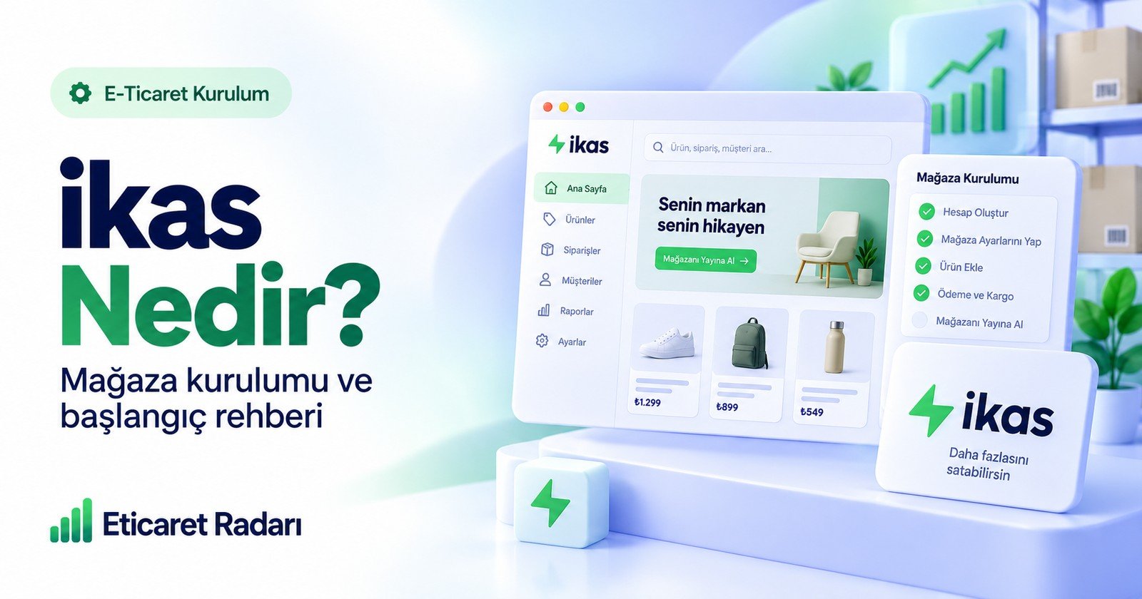 ikas Nedir? Mağaza Kurulumu ve Başlangıç Rehberi