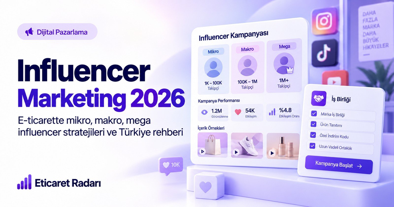 Influencer Marketing 2026: E-Ticaret İçin Türkiye Rehberi